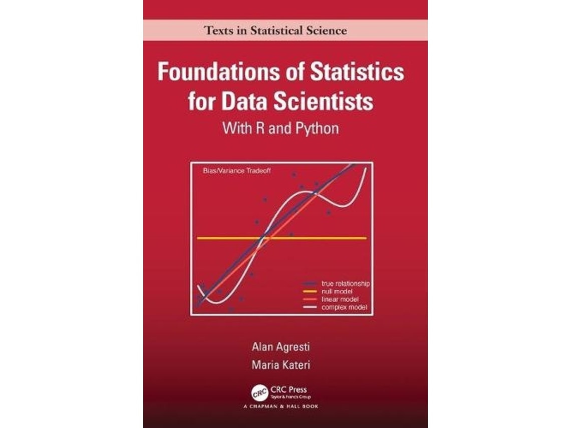 Foundations of Statistics for Data Scientists de Alan Agresti y Maria Kateri (Inglés)