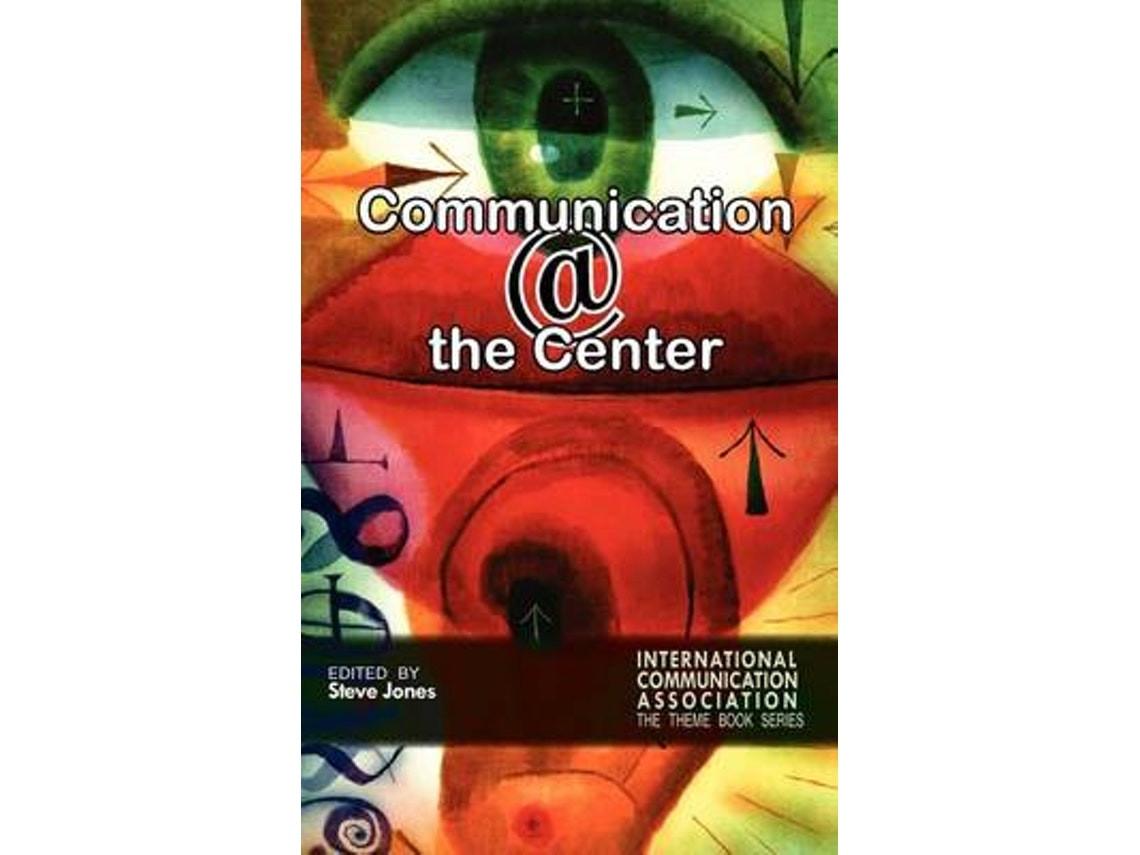 Communicating at the Center de Steve Jones (Inglés)