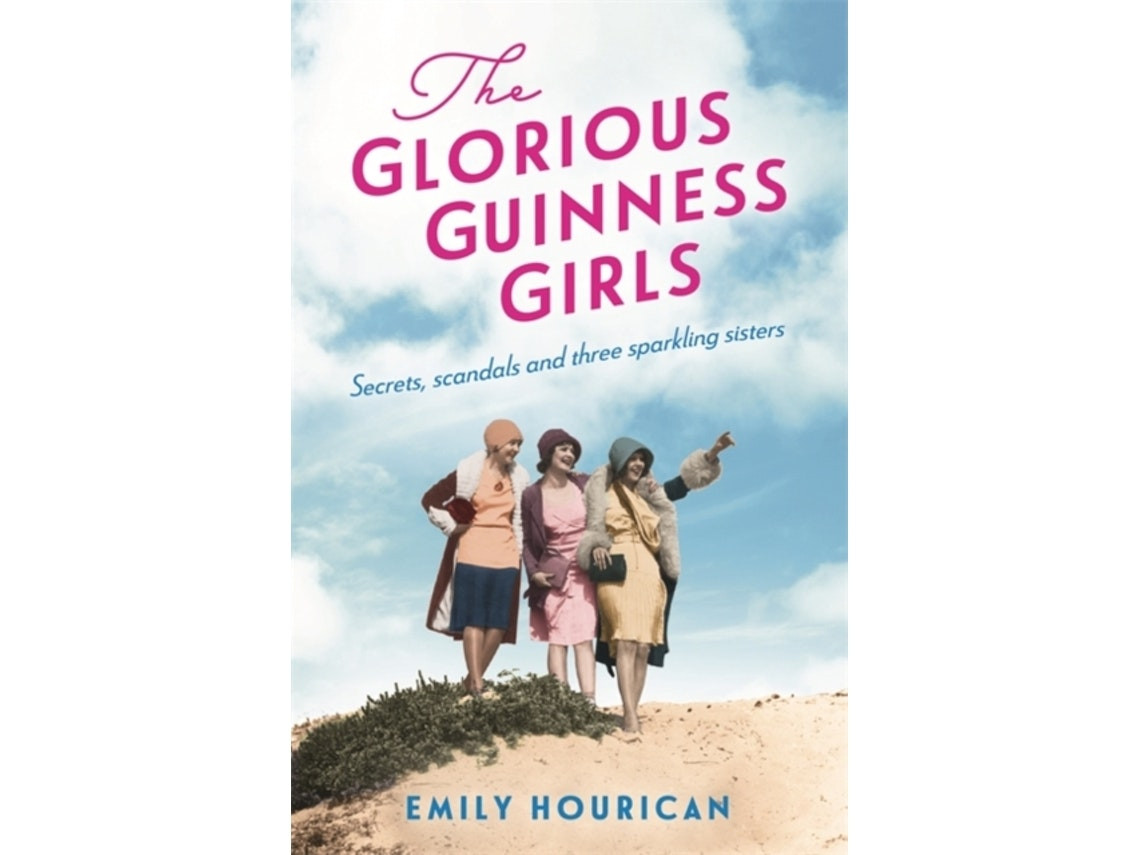 The Glorious Guinness Girls de Emily Hourican (Inglés)