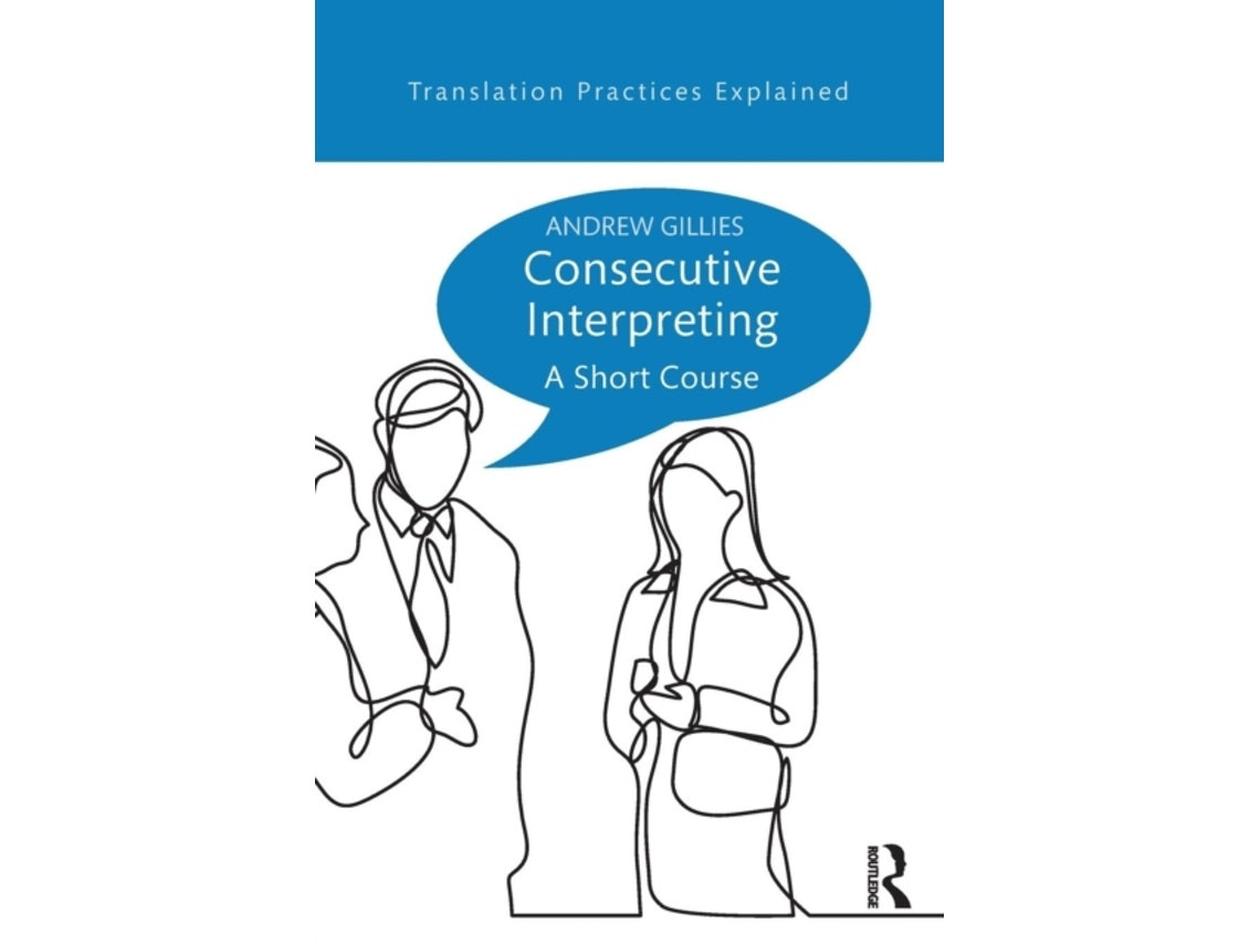 Consecutive Interpreting de Gillies, Andrew (Inglés)
