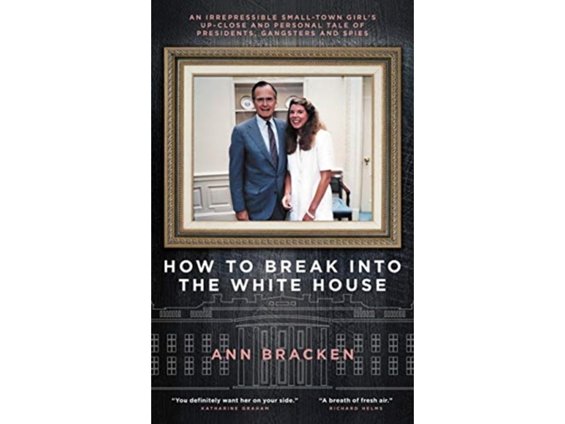 How to Break into the White House de Ann Bracken (Inglés)