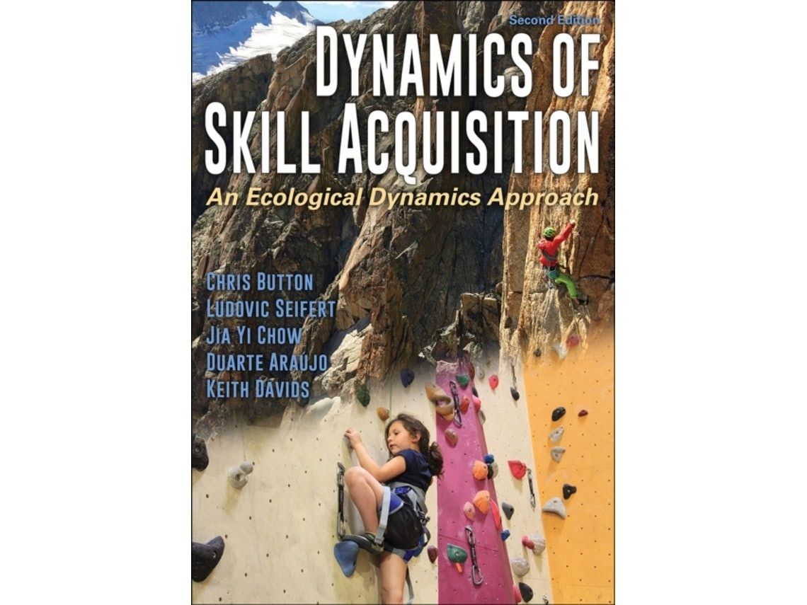 Dynamics of Skill Acquisition de Chris Button, Ludovic Seifert, Jia Yi Chow, Duarte Araujo, Keith Davids (Inglés)