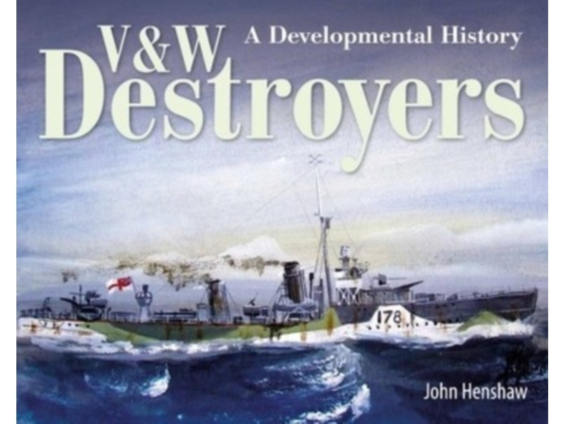 V & W Destroyers de John Henshaw (Inglés)