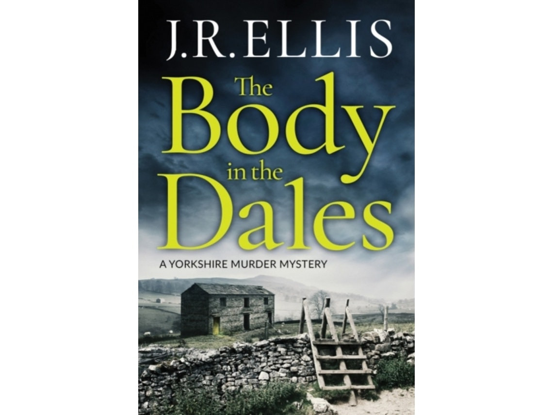 The Body in the Dales by J. R. Ellis (English)