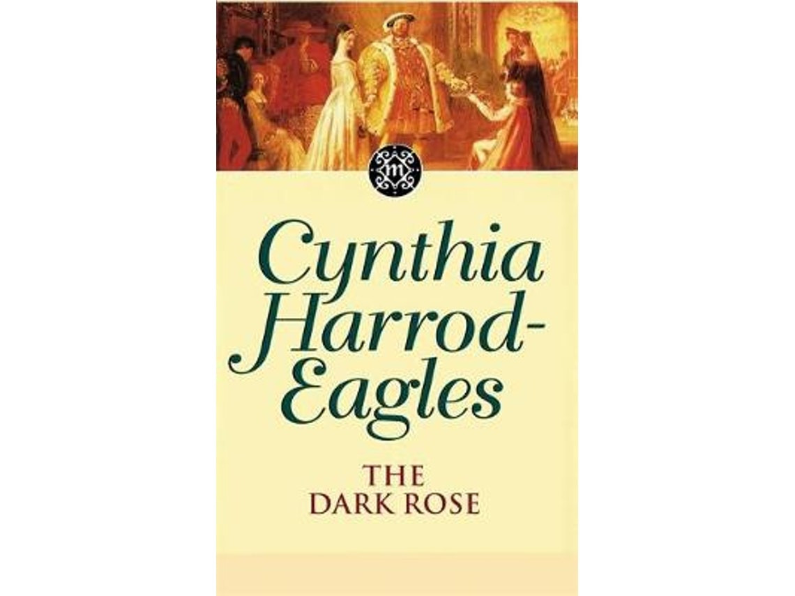 The Dark Rose de Cynthia Harrod-Eagles (Inglés)