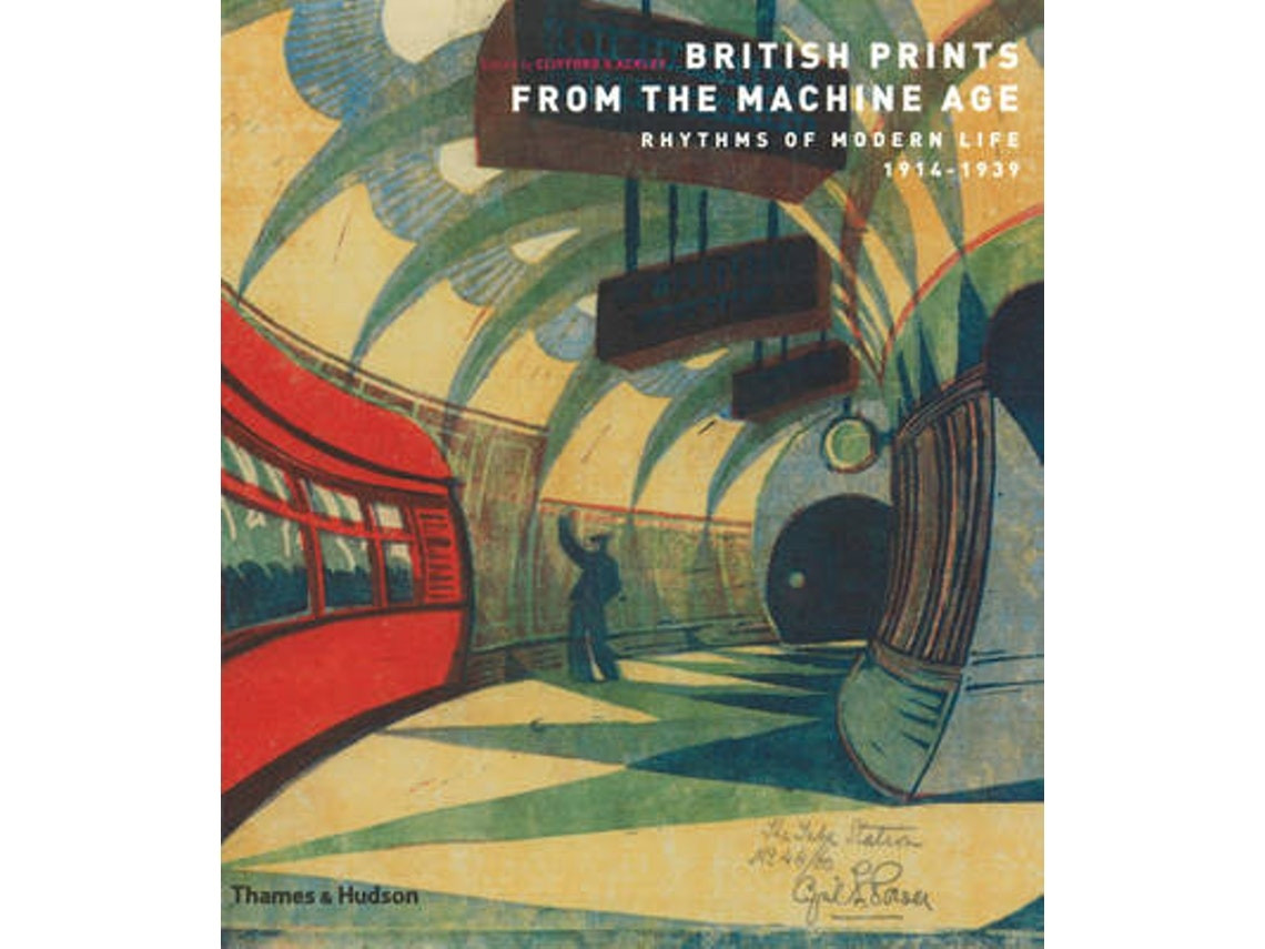 British Prints from the Machine Age by Clifford Ackley (English)