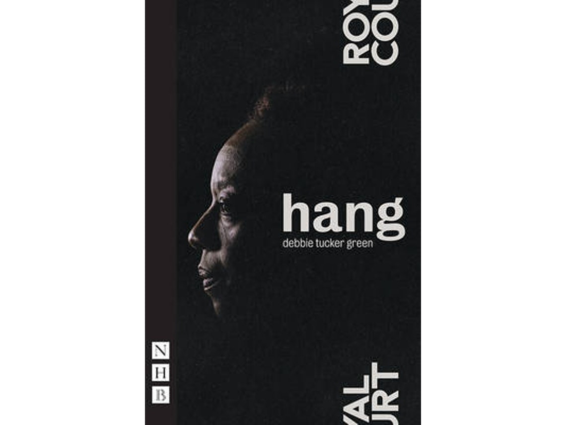 Hang de Debbie Tucker Green (Inglés)