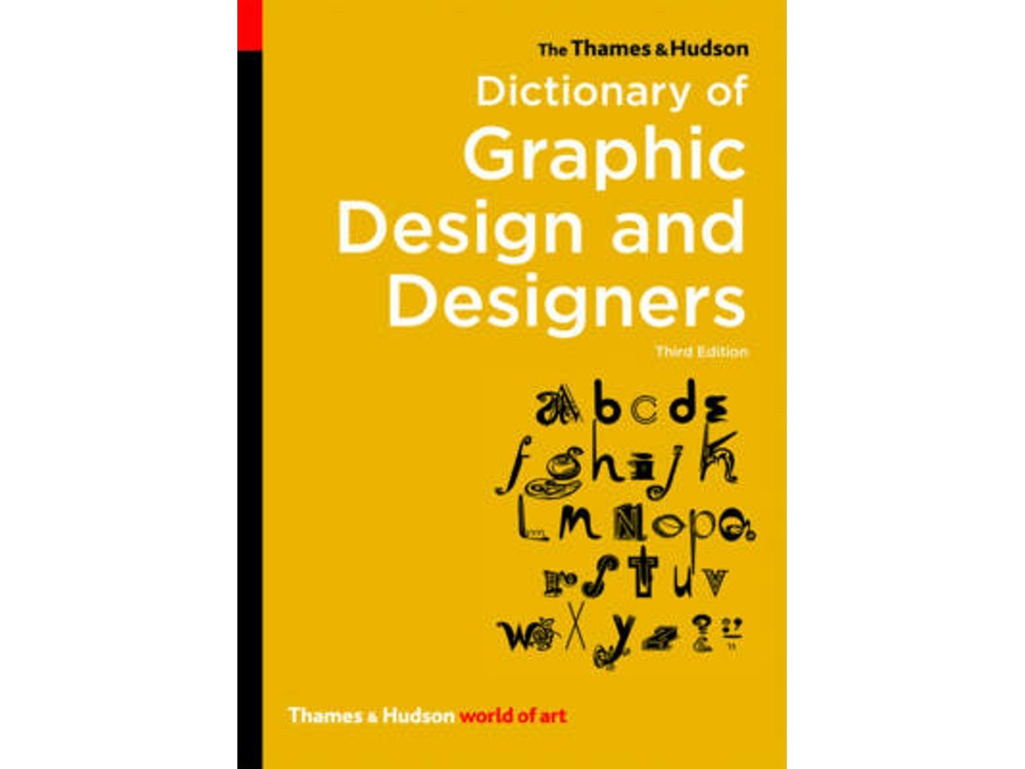 The Thames & Hudson Dictionary of Graphic Design and Designers by Alan Livingston and Isabella Livingston (English)