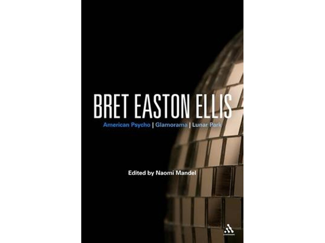 Bret Easton Ellis de Naomi Mandel (Inglés)