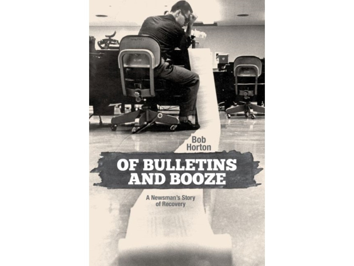Of Bulletins and Booze by Bob Horton (English)