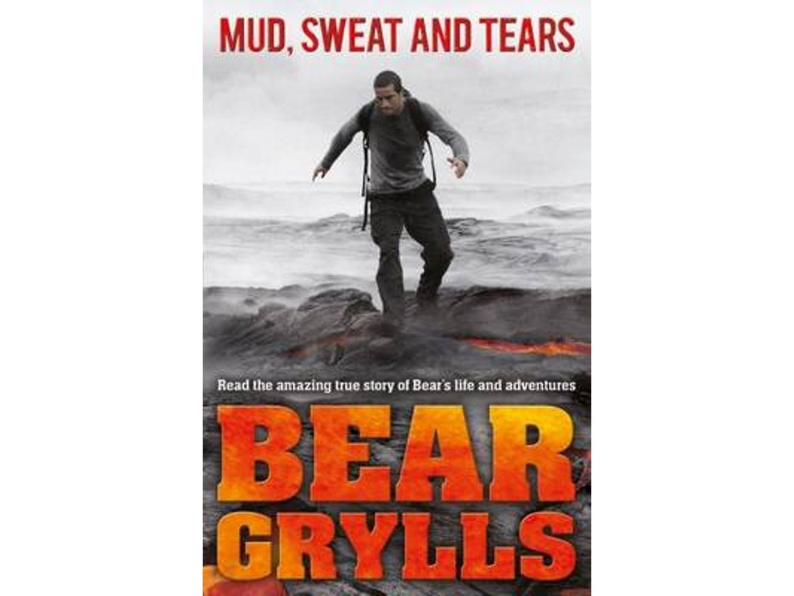 Mud, Sweat and Tears de Bear Grylls (Inglés)
