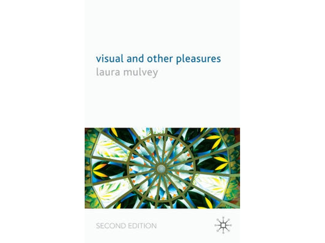 Visual and Other Pleasures de L. Mulvey (Inglés)