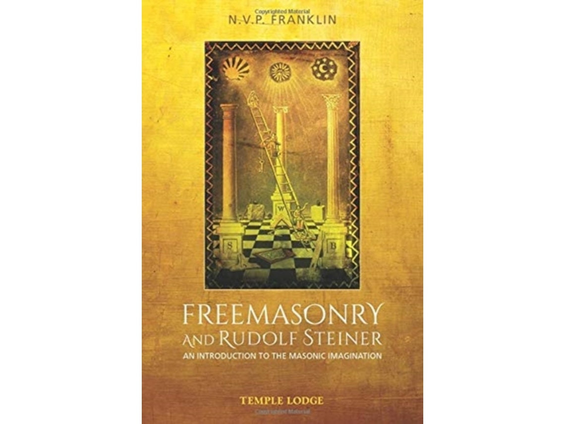 Freemasonry and Rudolf Steiner de N.V.P. Franklin (Inglés)
