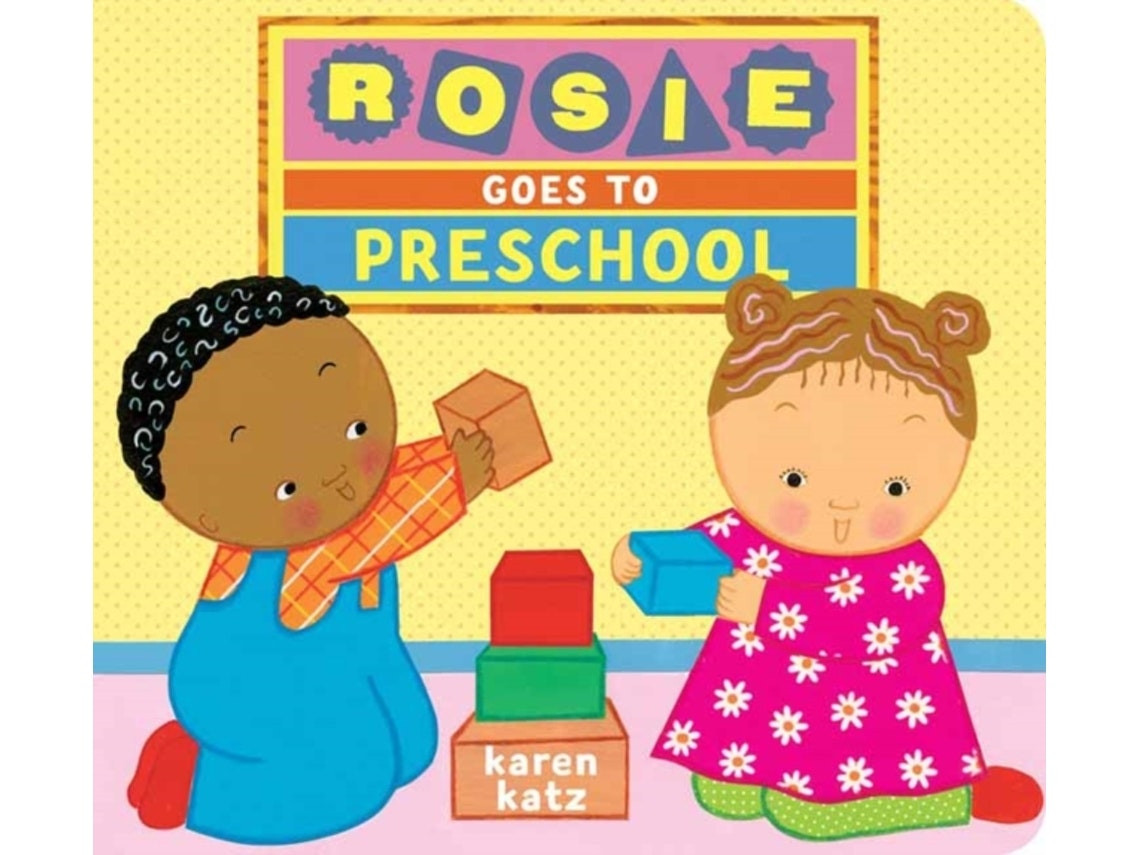 Rosie Goes to Preschool by Karen Katz (English)
