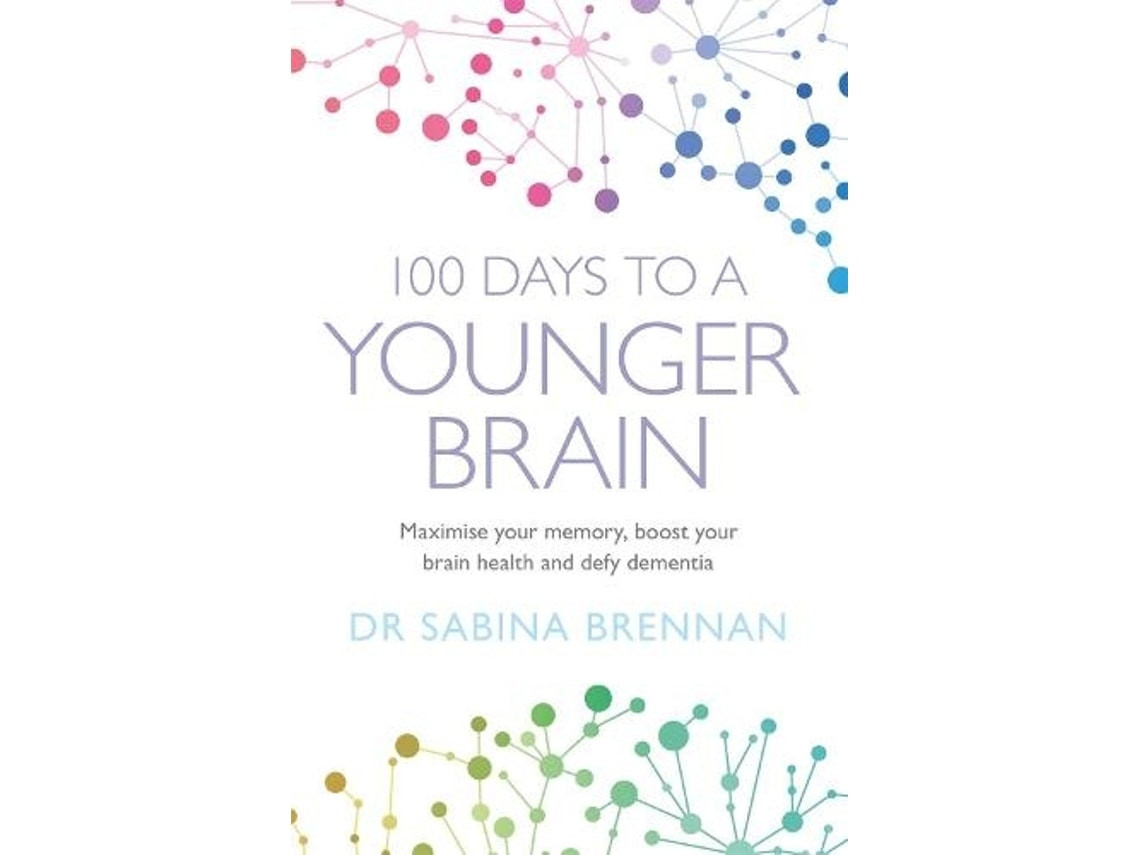 100 Days to a Younger Brain de la Dra Sabina Brennan (Inglés)