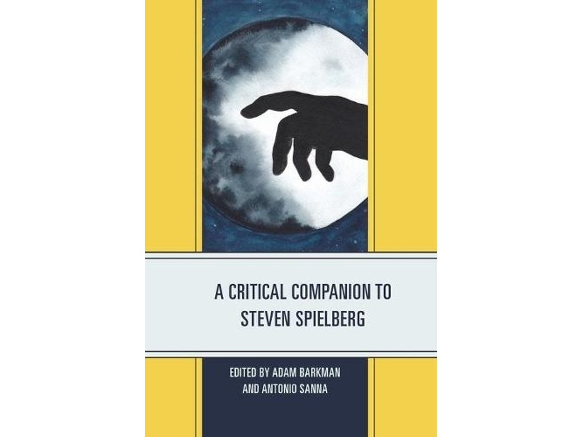A Critical Companion to Steven Spielberg de Edited by Antonio Sanna (Inglés)