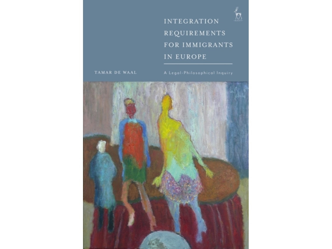 Integration Requirements for Immigrants in Europe by Tamar de Waal (English)