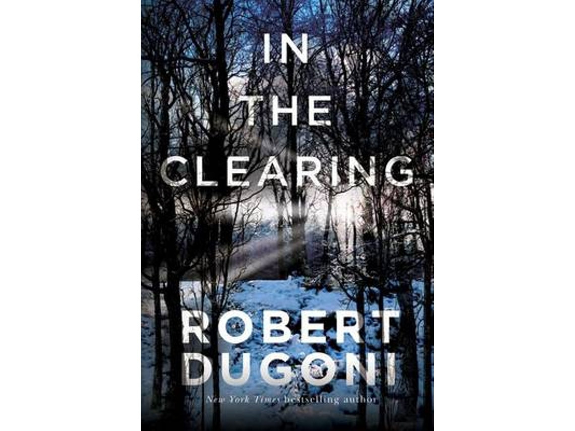 In the Clearing de Robert Dugoni (Inglés)