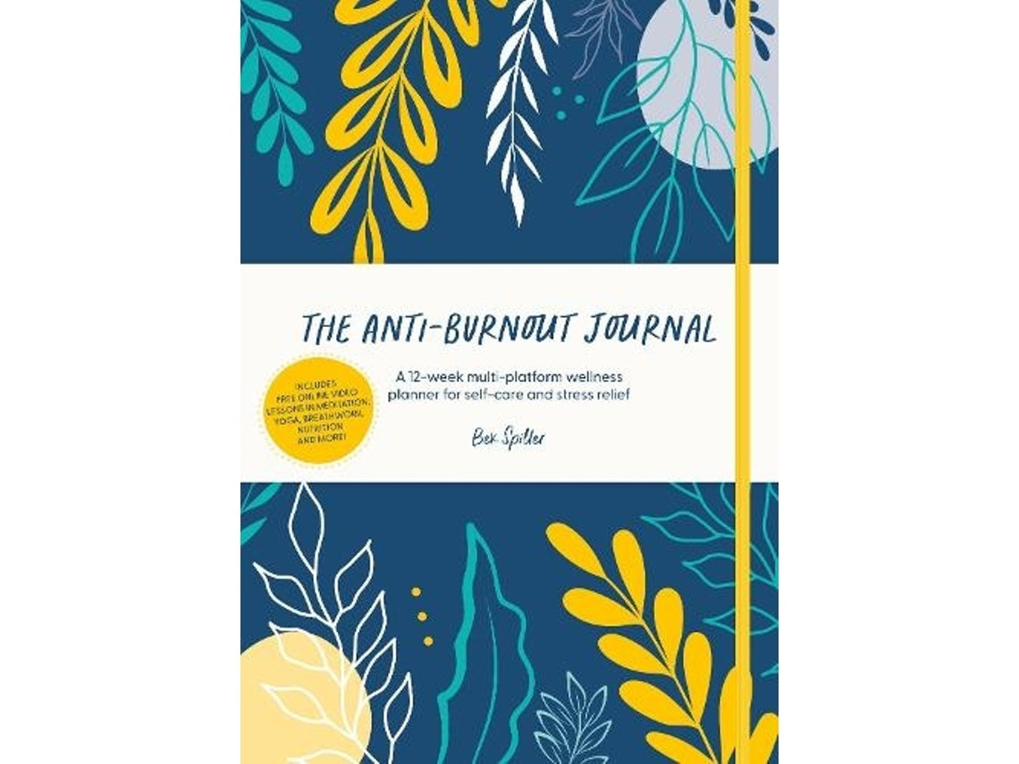 The Anti-Burnout Journal de Bex Spiller (Inglés)