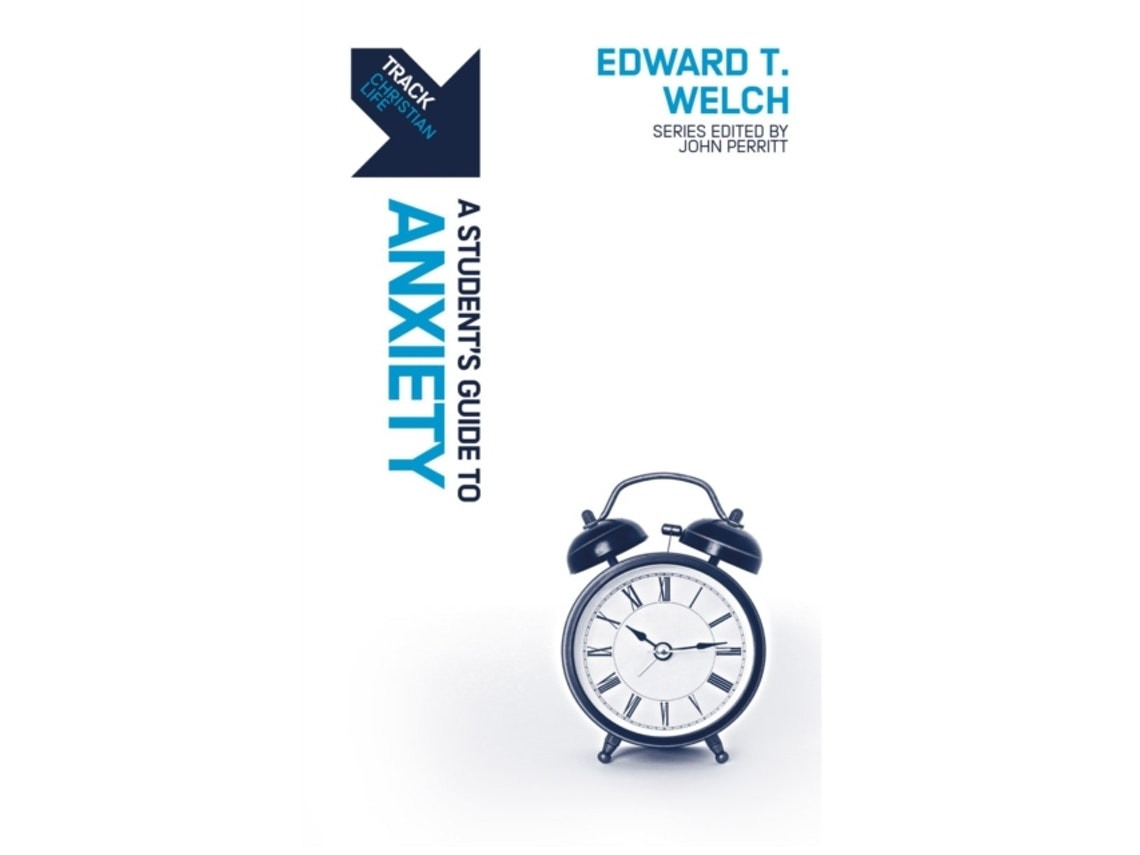 Track: Anxiety de Edward T. Welch (Inglés)
