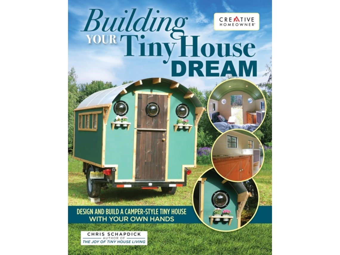 Building Your Tiny House Dream de Chris Schapdick (Inglés)
