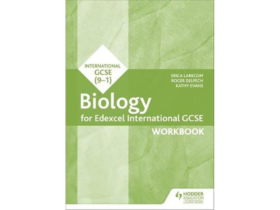 Edexcel International GCSE Biology Workbook de Erica Larkcom, Roger Delpech, Kathy Evans (Inglés)