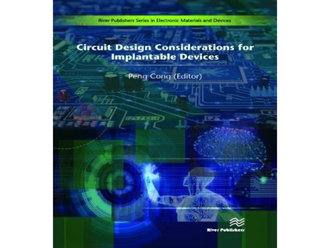 Circuit Design Considerations for Implantable Devices de Peng Cong (Inglés)