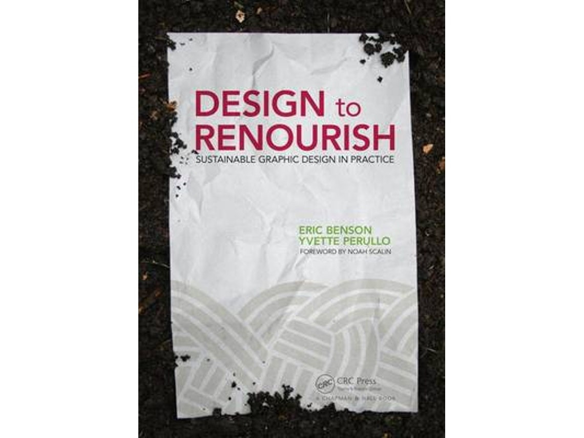 Design to Renourish de Eric Benson y Yvette Perullo (Inglés)