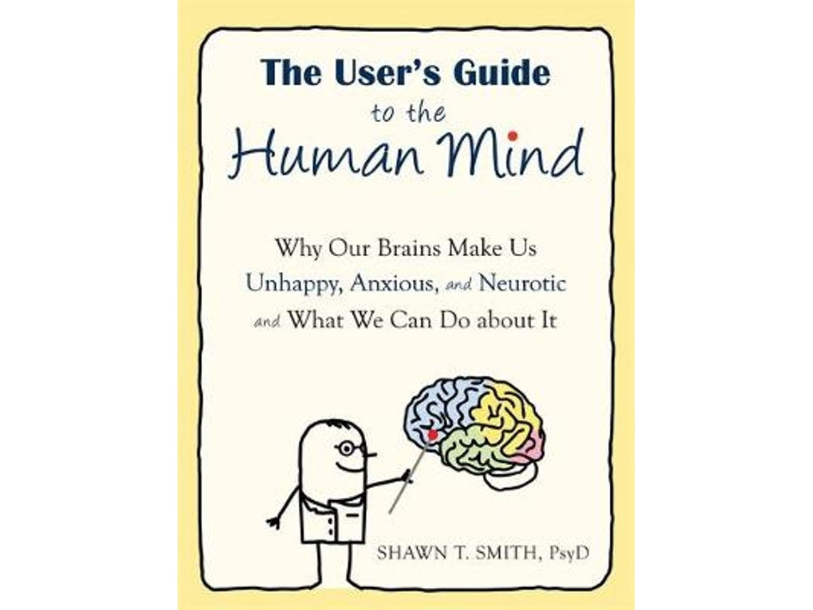The User's Guide to the Human Mind de Shawn T. Smith (Inglés)