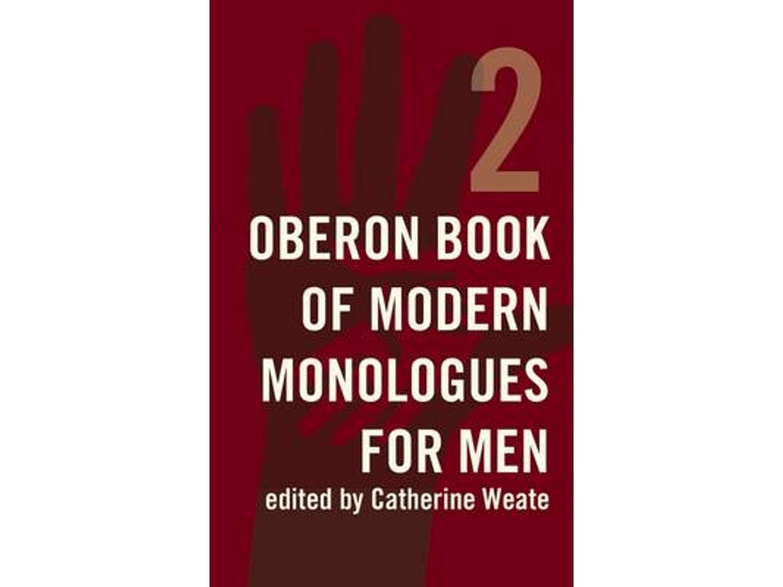The Oberon Book of Modern Monologues for Men de Edited by Catherine Weate (English)