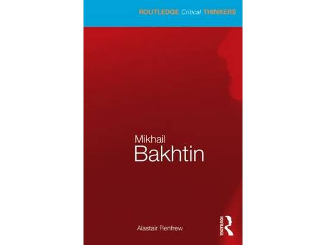 Mikhail Bakhtin de Alastair Renfrew (Inglés)