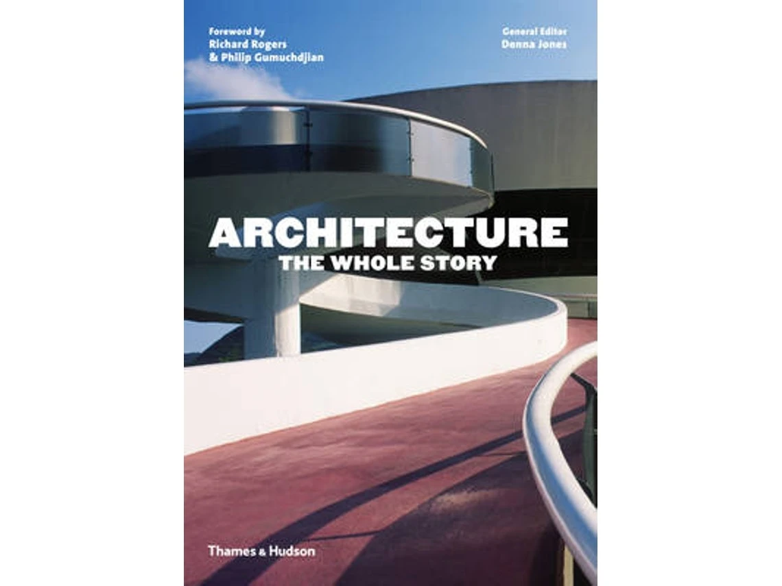 Architecture: The Whole Story de Edited by Denna Jones (Inglés)
