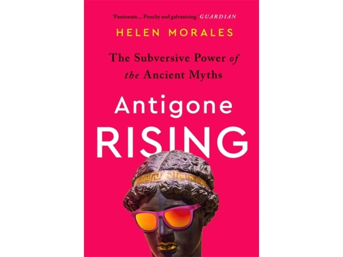 Antigone Rising de Helen Morales (Inglés)