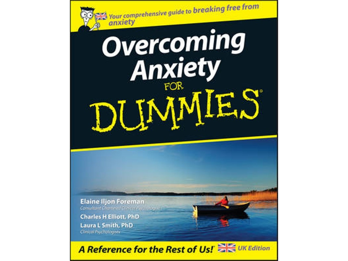Overcoming Anxiety for Dummies by EI Foreman (English)