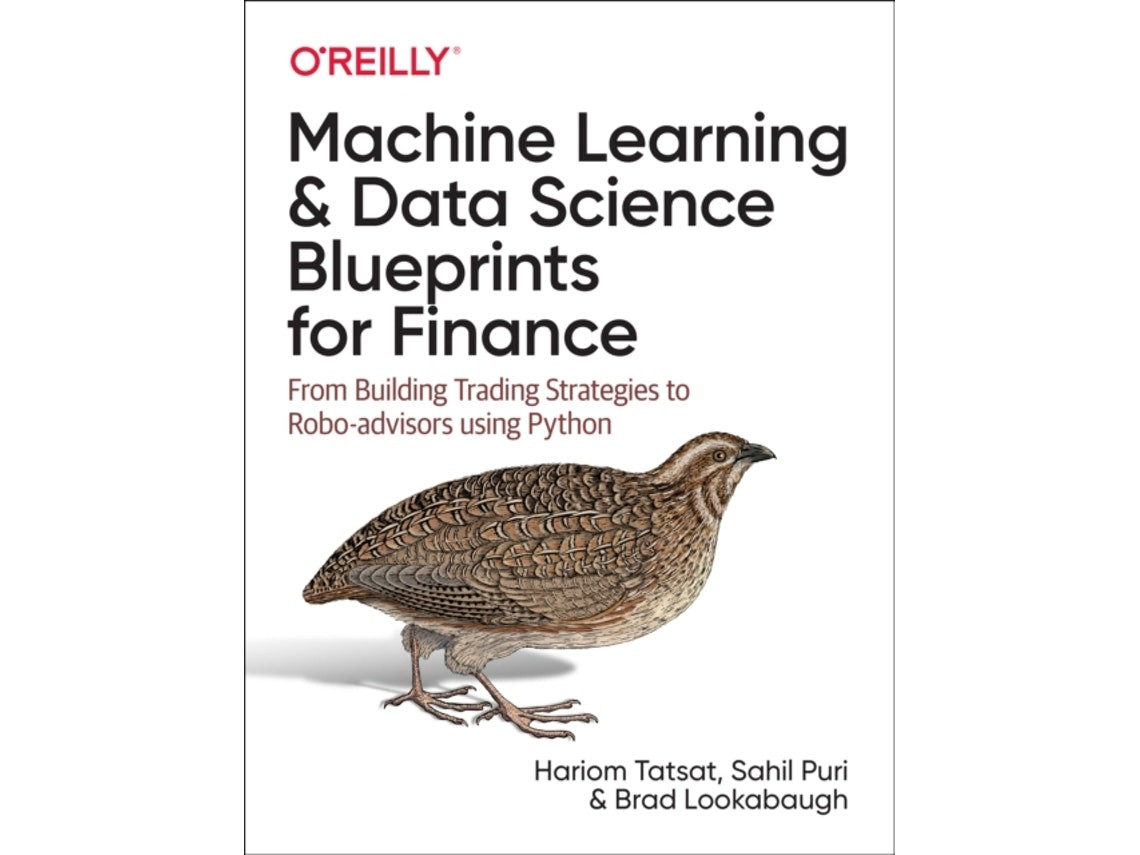 Machine Learning and Data Science Blueprints for Finance de Hariom Tatsat, Sahil Puri, Brad Lookabaugh (Inglés)