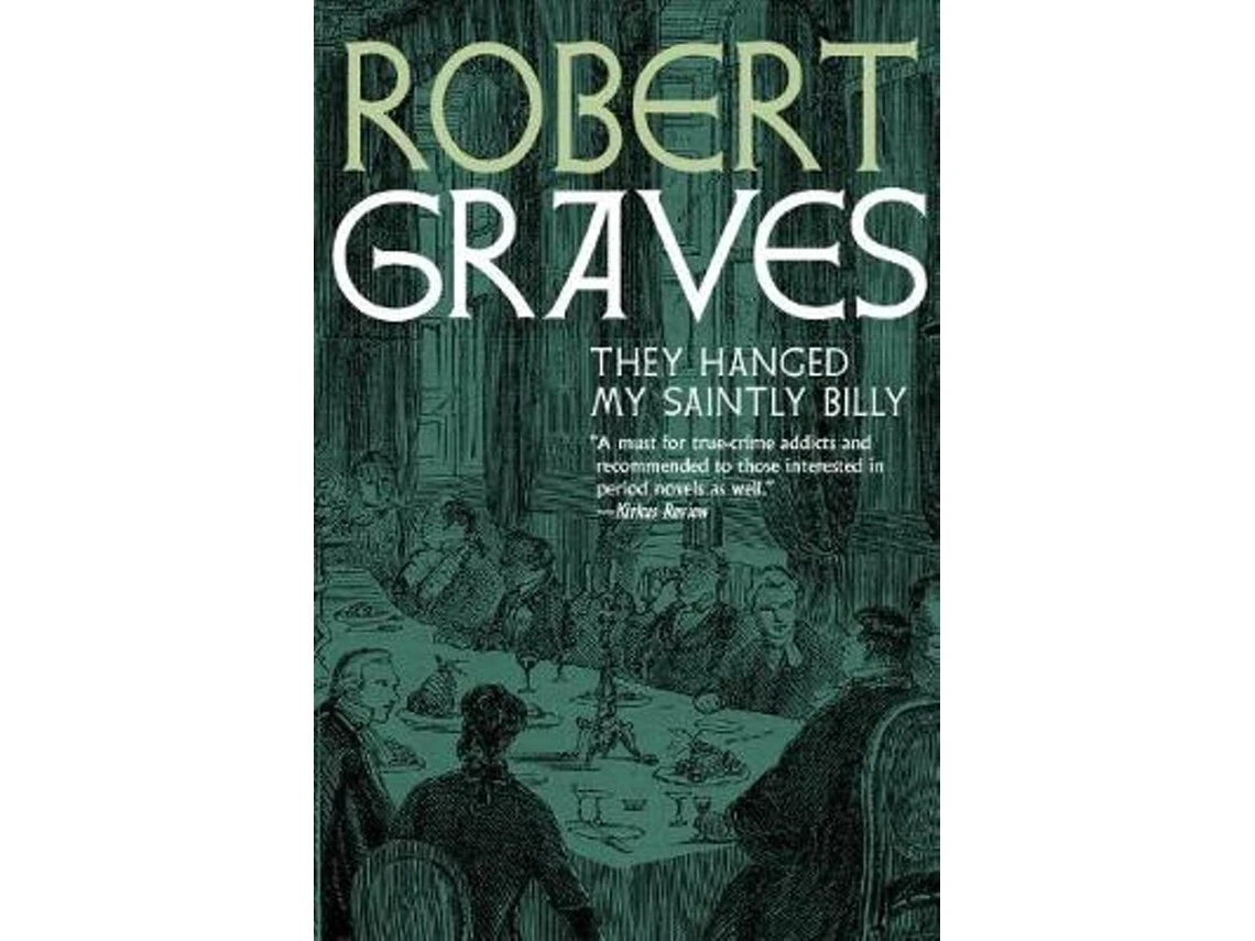 They Hanged My Saintly Billy by Robert Graves (English)