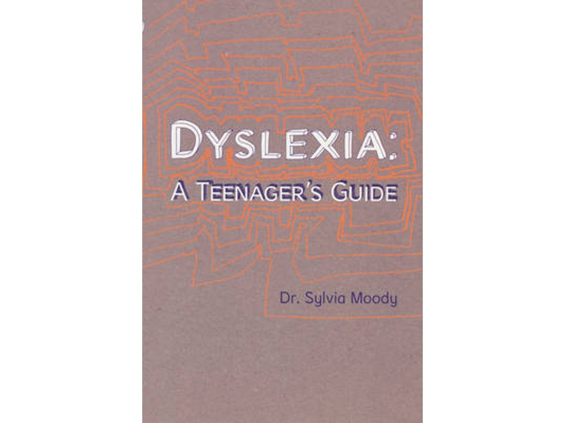Dyslexia: A Teenager’s Guide de Sylvia Moody (Inglés)