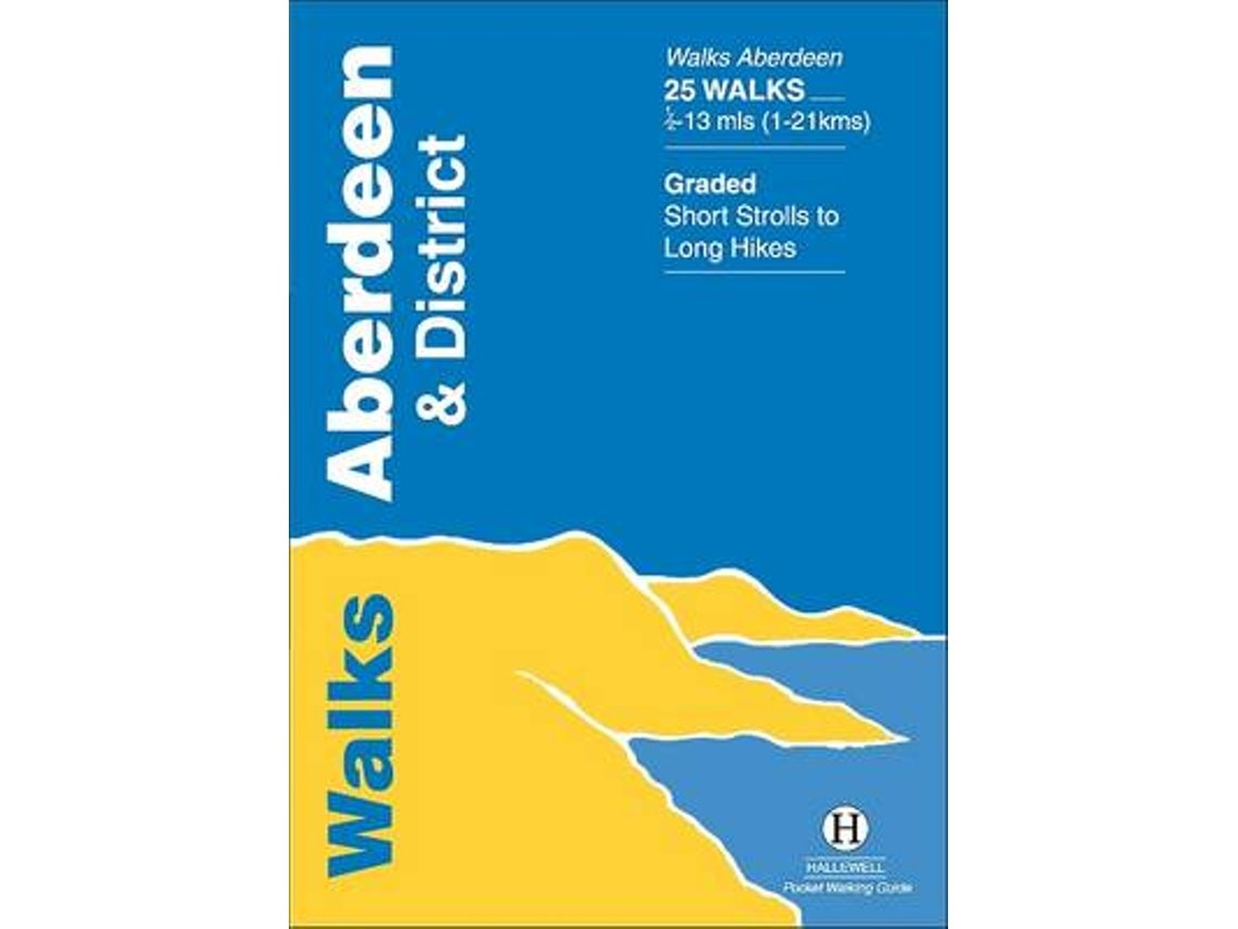 Walks Aberdeen and District de Richard Hallewell (Inglés)