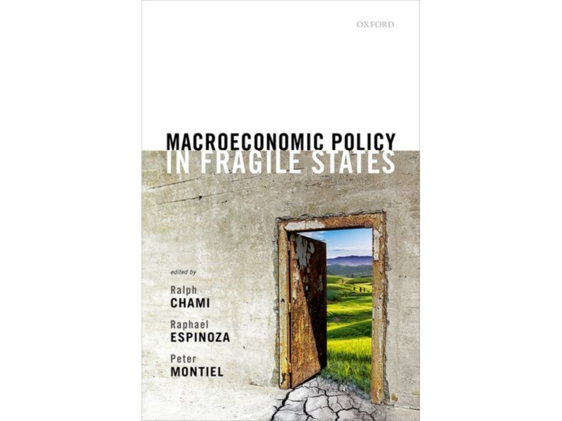 Macroeconomic Policy in Fragile States by Ralph Chami, Raphael Espinoza, Peter J Montiel (English)