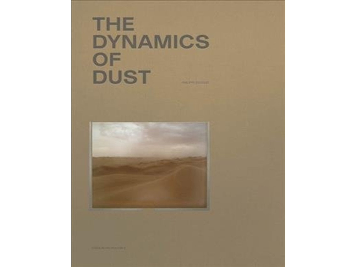 The Dynamics of Dust de Philippe Dudouit (Inglés)