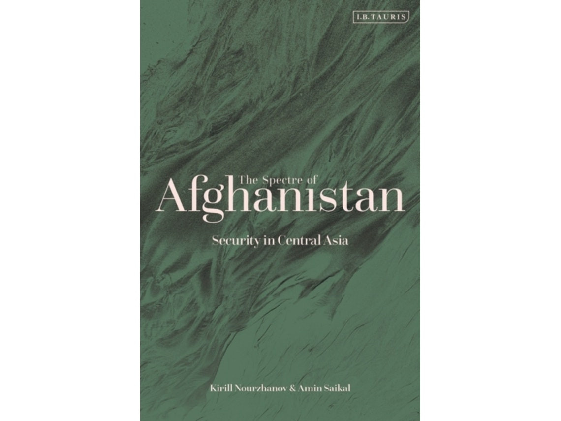 The Spectre of Afghanistan by Amin Saikal and Kirill Nourzhanov (English)