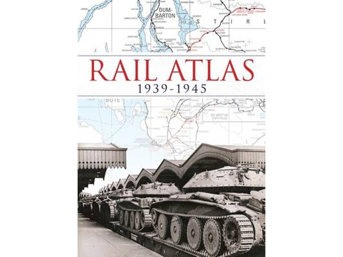 Rail Atlas 1939-1945 de Ian Allan Publishing Ltd (Inglés)