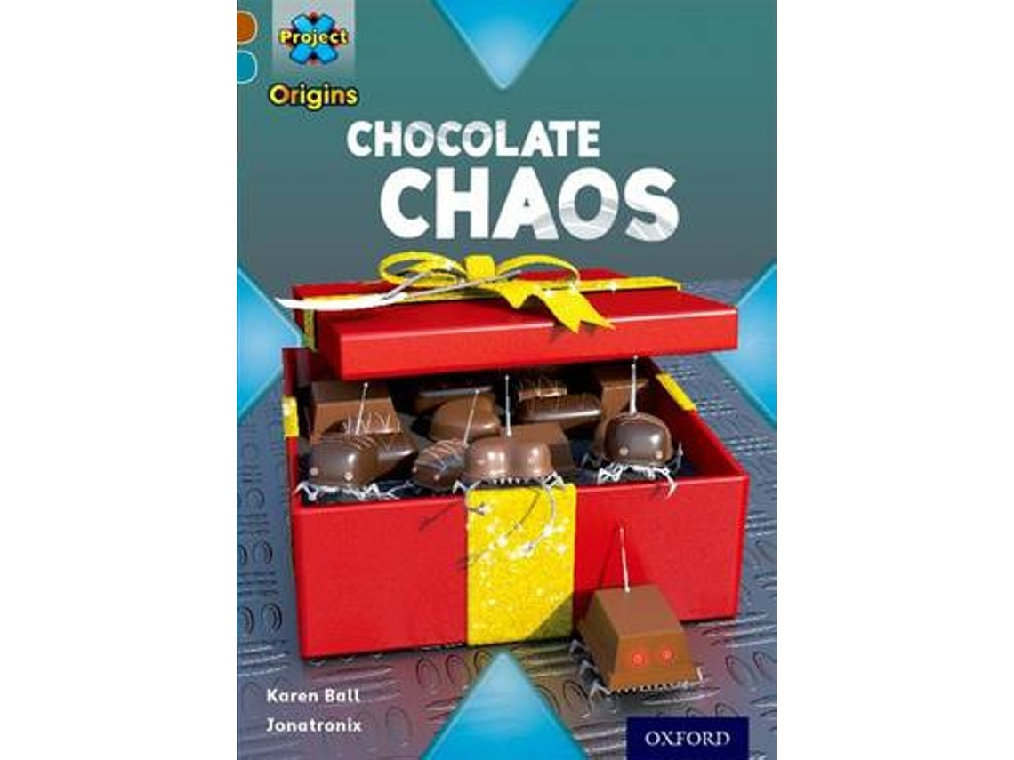 Project X Origins Chocolate Chaos de Karen Ball (Inglés)