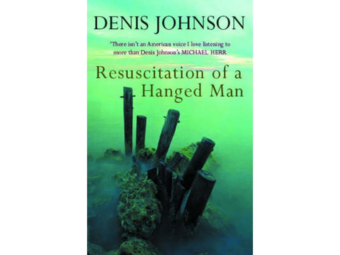Resuscitation of a Hanged Man de Denis Johnson (Inglés)