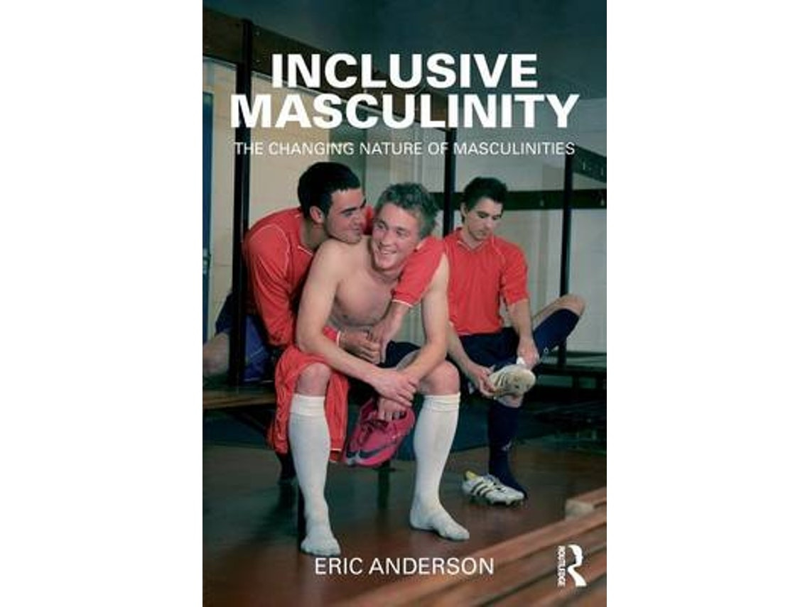 Inclusive Masculinity de Eric Anderson (Inglés)