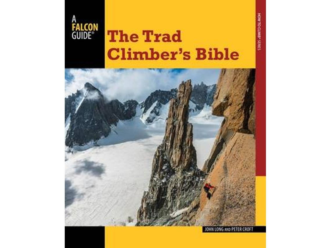 Livro trad climber's bible de john long,peter croft (Inglês)