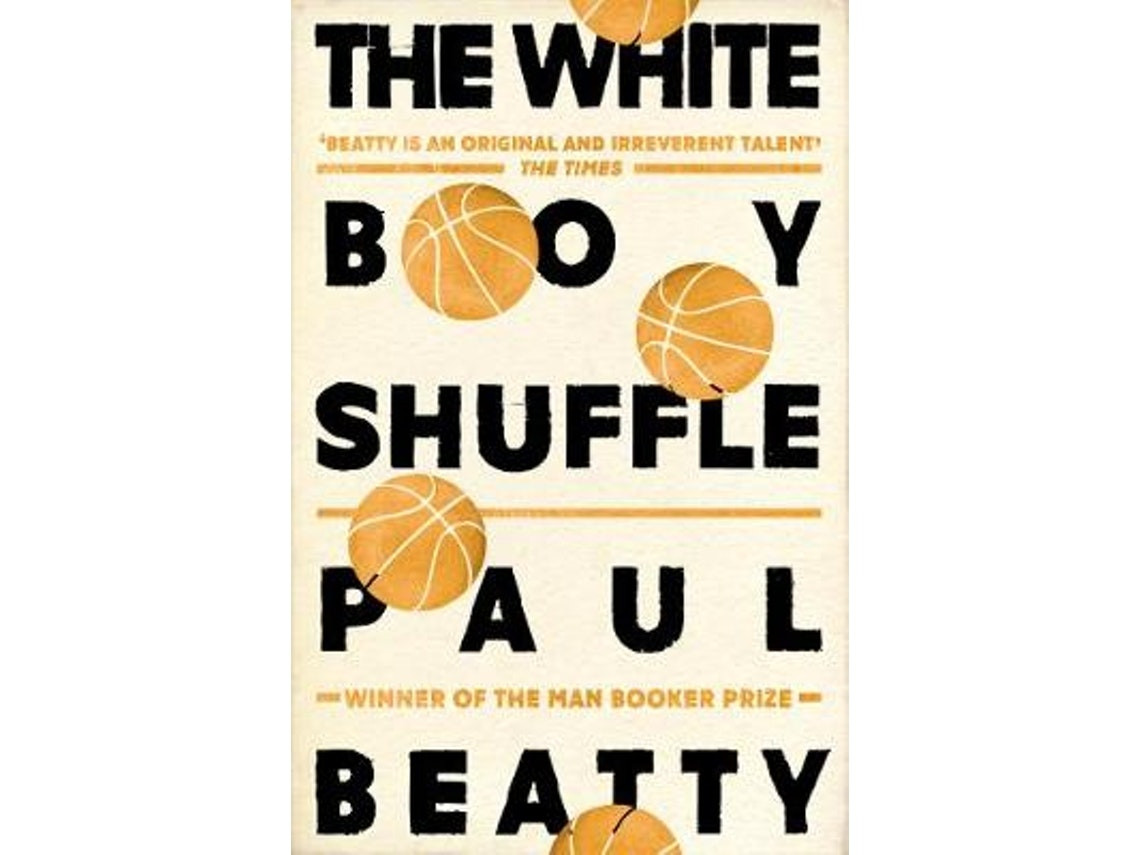 The White Boy Shuffle de Paul Beatty (Inglés)