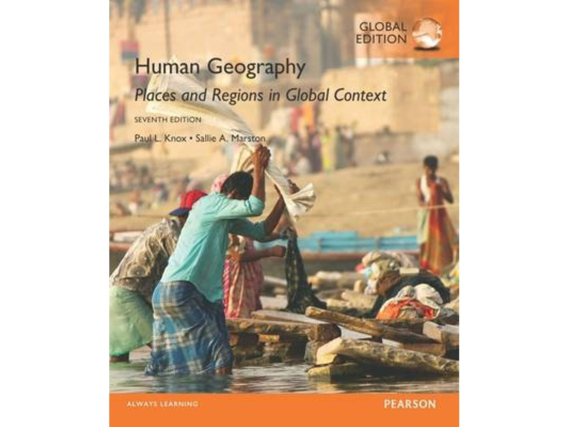 Human Geography: Places and Regions in Global Context de Paul Knox y Sallie Marston (Inglés)