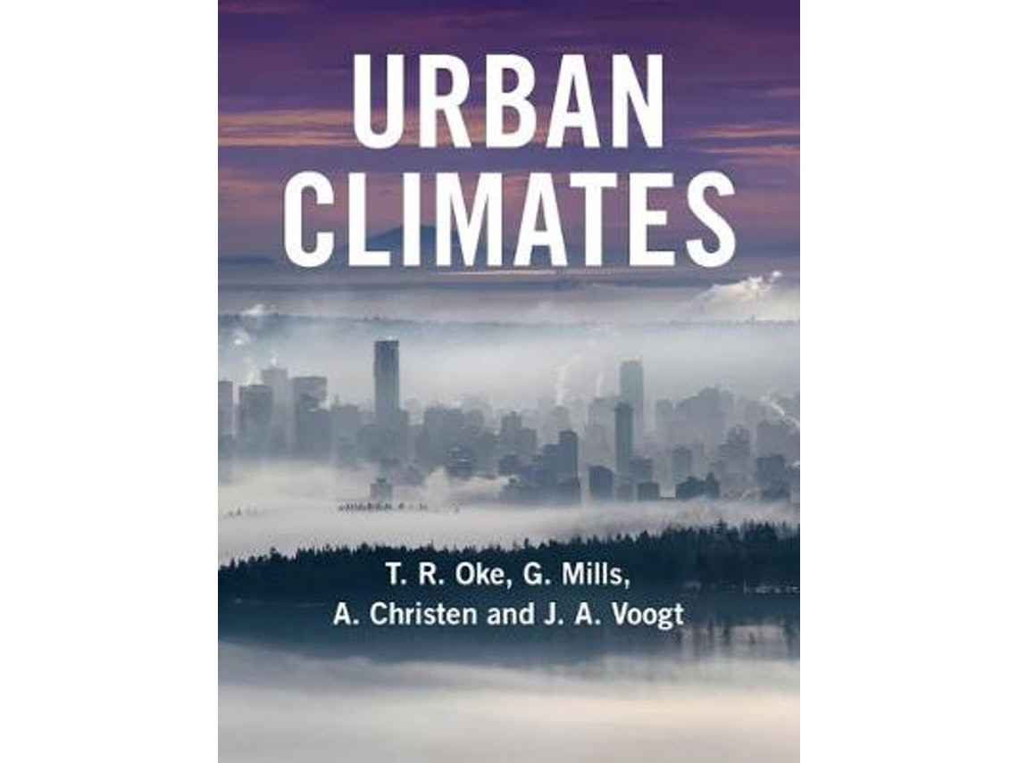 Urban Climates de G. Mills, A. Christen y J. A. Voogt (Inglés)