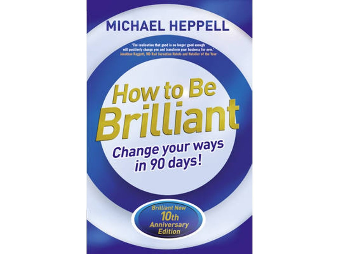 How to Be Brilliant de Michael Heppell (Inglés)